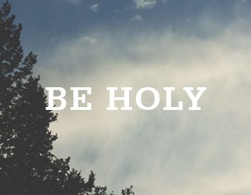 10. Be Holy I Am Holy