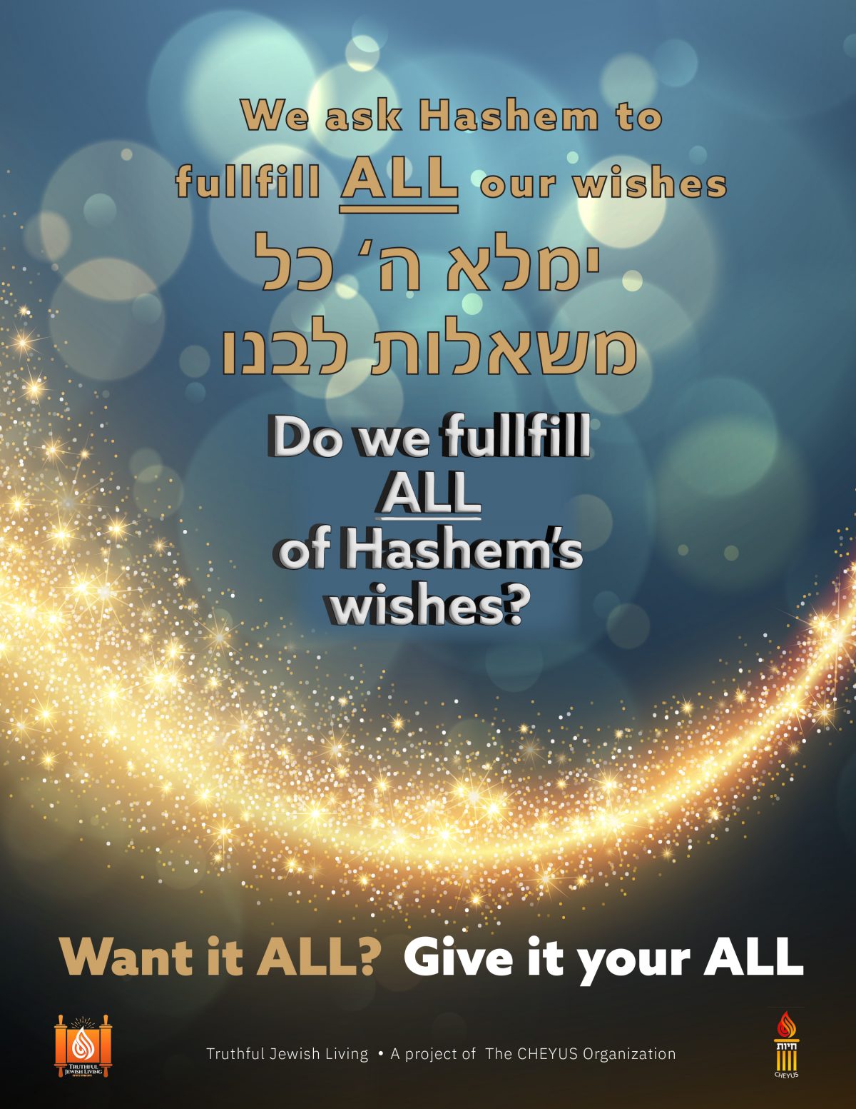 We Ask Hashem To Fulfill Our Wishes, Do We Fulfill All His?