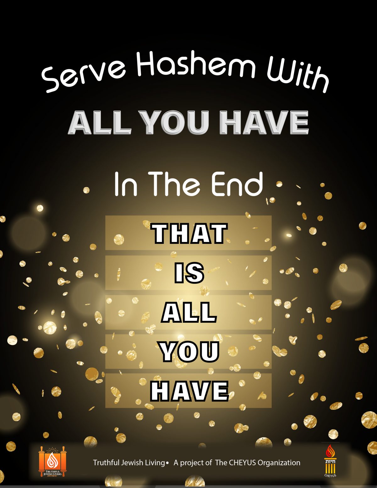 Serve Hashem With All You Have
