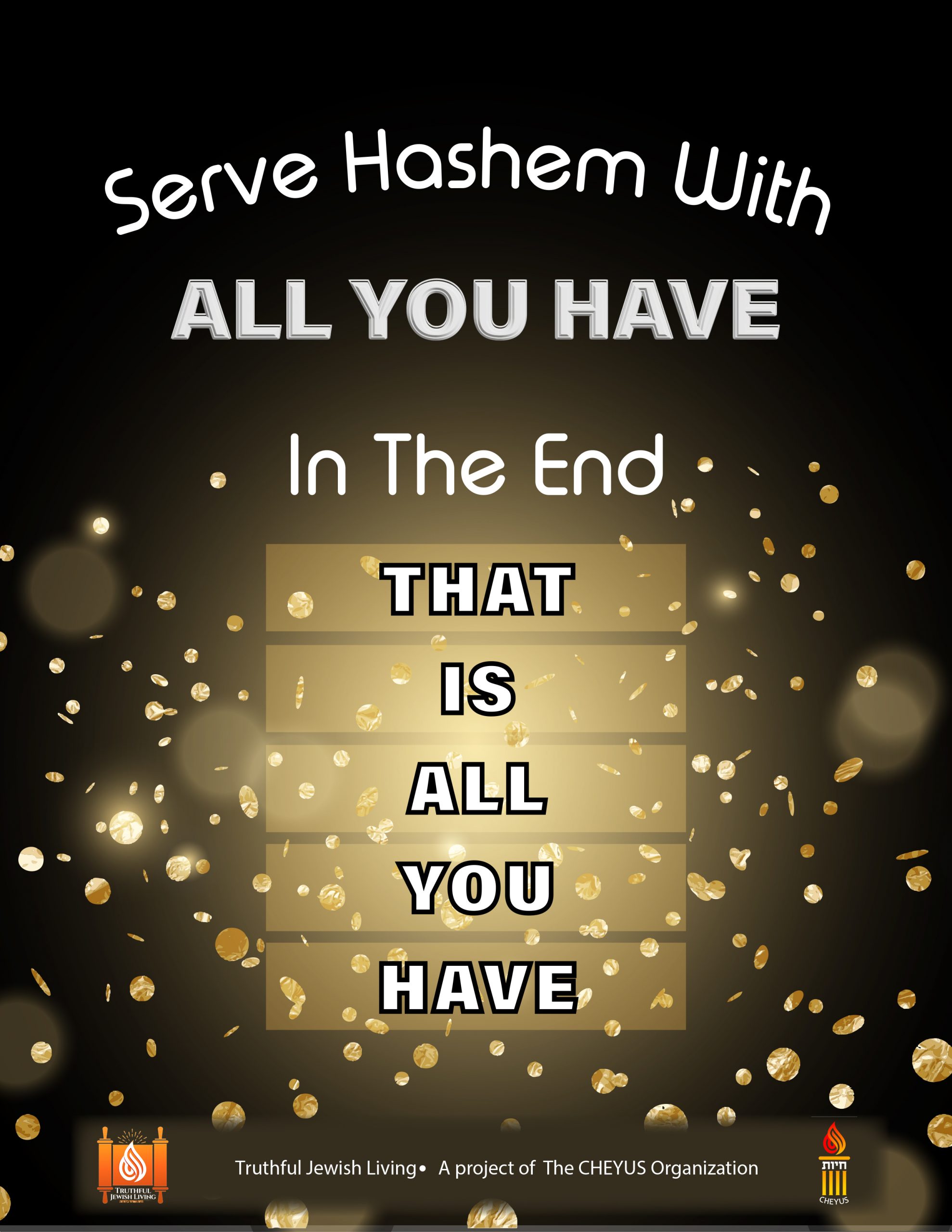Serve Hashem With All You Have