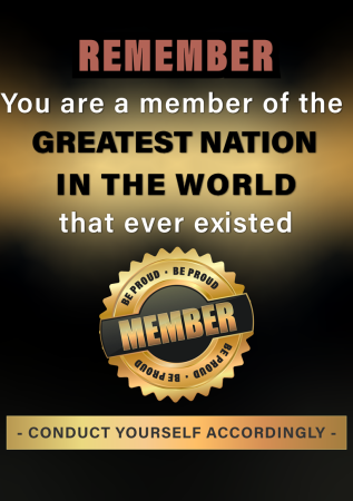 Remember You Are A Member of the Greatest Nation